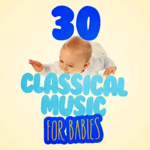 30 Classical Music for Babies