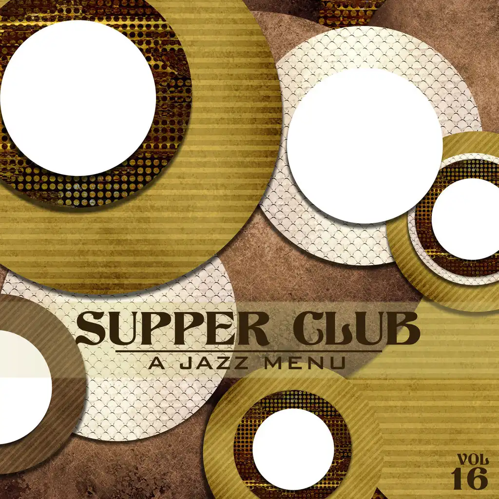 Supper Club: A Jazz Menu, Vol. 16