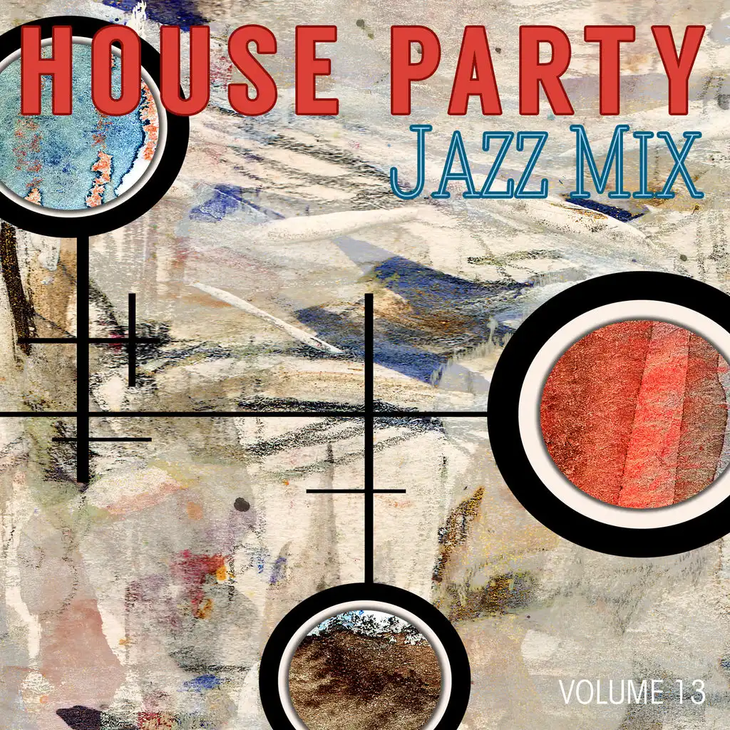 House Party: Jazz Mix, Vol. 13