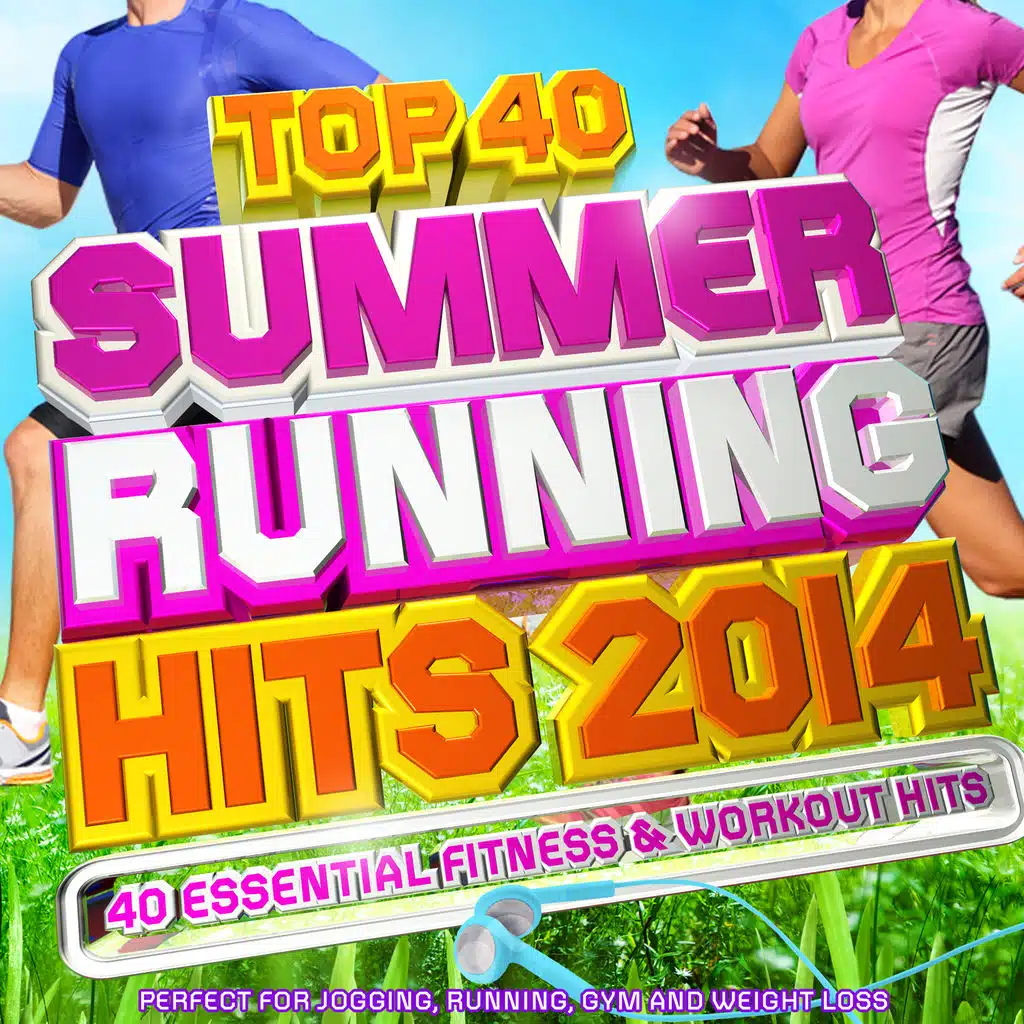 Top 40 Summer Running Hits Playlist 2014 - 40 Essential Fitness & Workout Hits - Perfect for Jogging, Running, Gym and Weight Loss