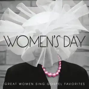 Women's Day (Great Women Sing Gospel Favorites)