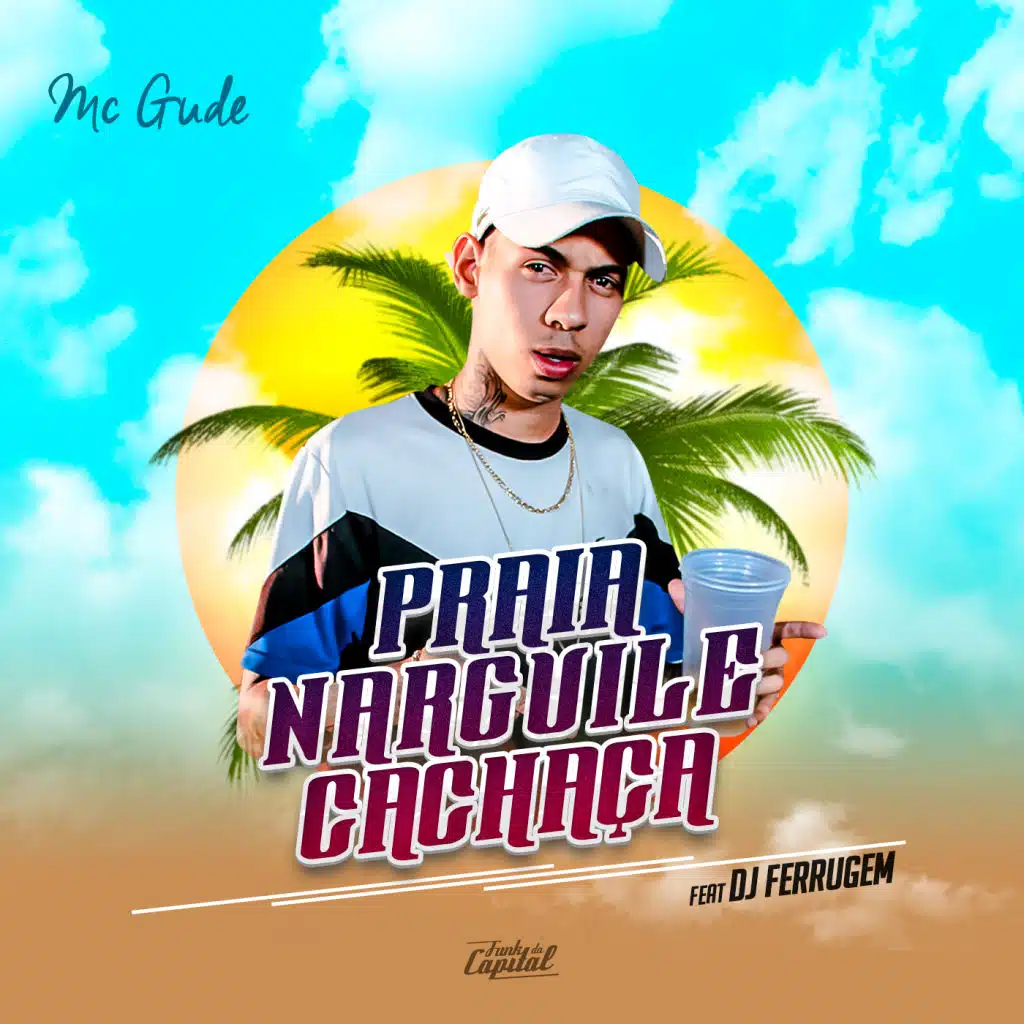 Praia, Narguile e Cachaça (feat. DJ Ferrugem)