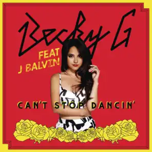 Can't Stop Dancin' (J Balvin Remix)