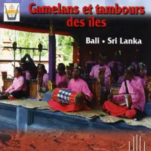 Gamelans et tambours des îles : Bali, Sri Lanka