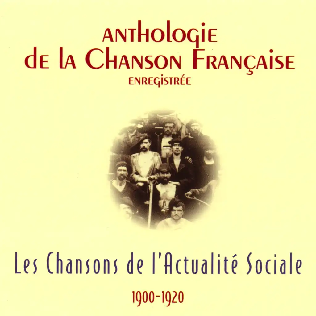 Anthologie de la chanson française - l'actualité sociale (1900-1920)