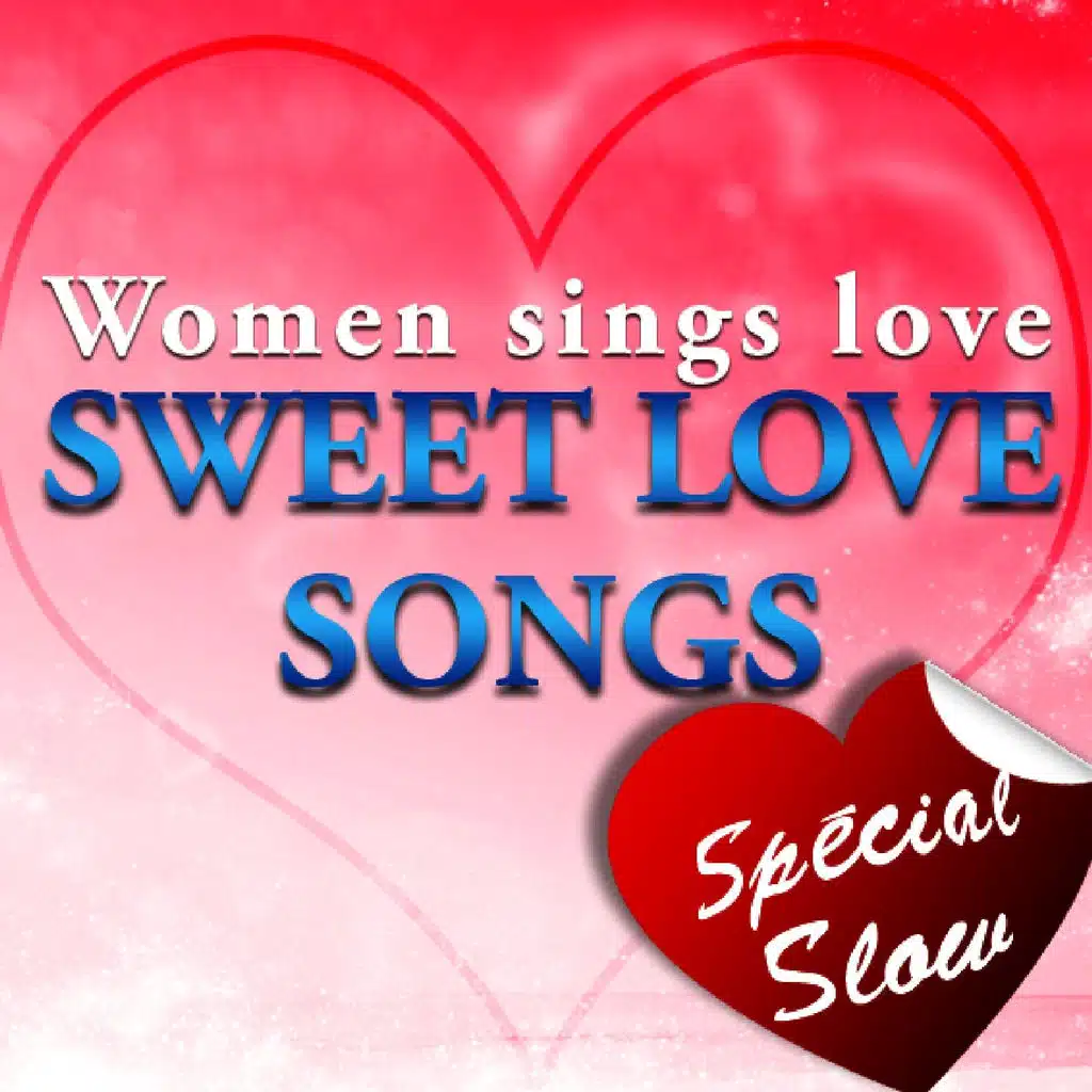 Women Sings Love - Sweet Love Songs - Special Slow