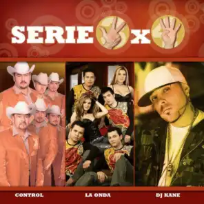 Serie 3x4 (Control, La Onda, DJ Kane)