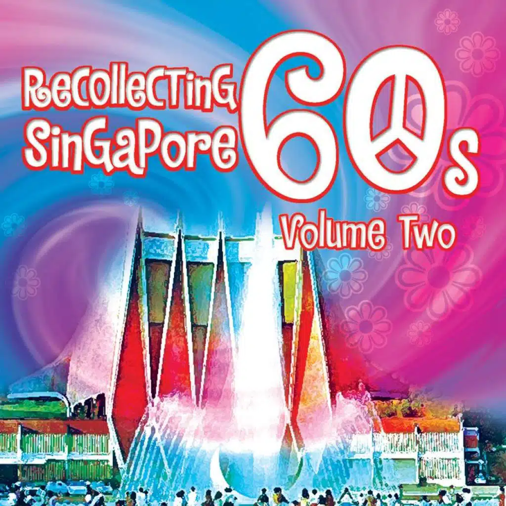 Recollecting Singapore 60s - Volume Two