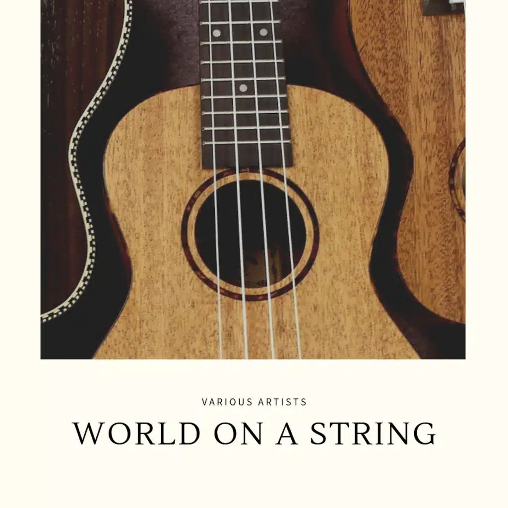 I've Got the World On a String