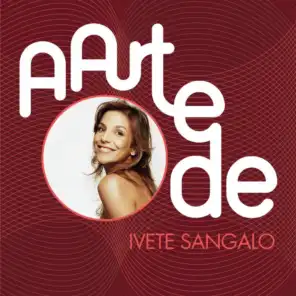 A Arte De Ivete Sangalo
