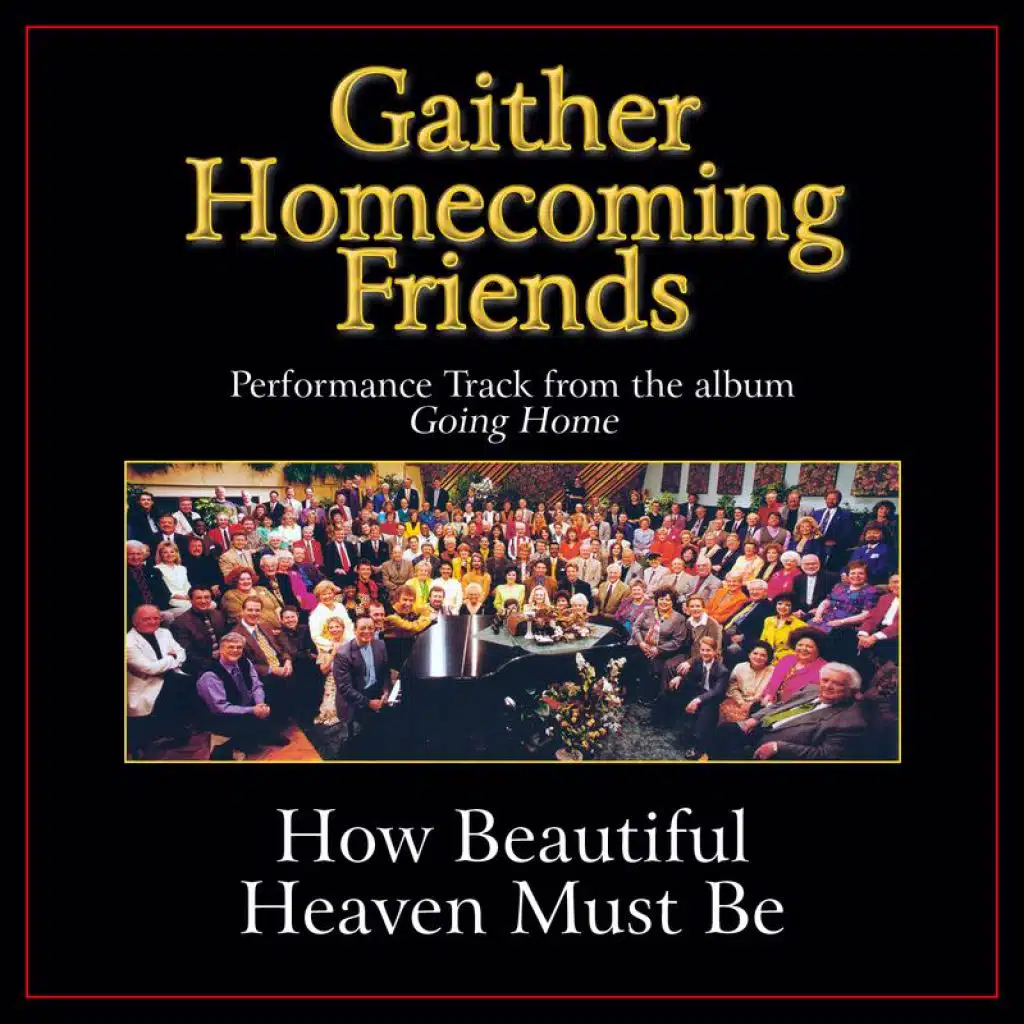 How Beautiful Heaven Must Be (Going Home Version)