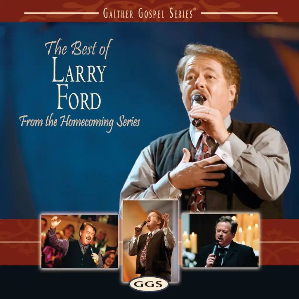 I Know Who Holds Tomorrow (The Best Of Larry Ford Album Version)