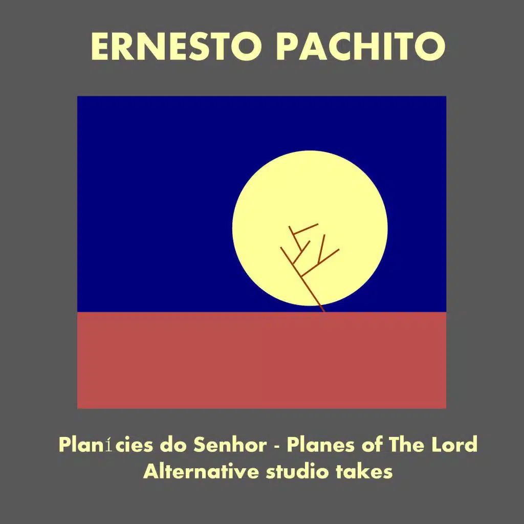 Planícies do Senhor - Planes of the Lord - Alternative Studio Takes