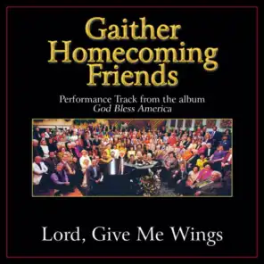 Lord, Give Me Wings (Performance Tracks)