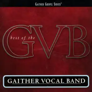 The Best Of The Gaither Vocal Band