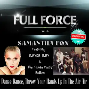 Dance Dance, Throw Ur Hands up in the Air Air (feat. Samantha Fox, Flavor Flav & The House Party Bullies)