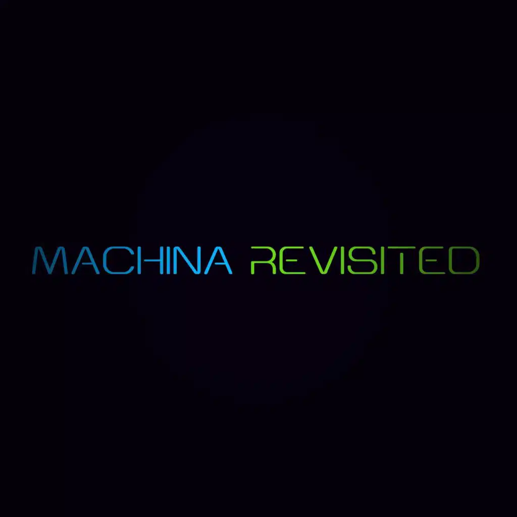 Machina Revisited