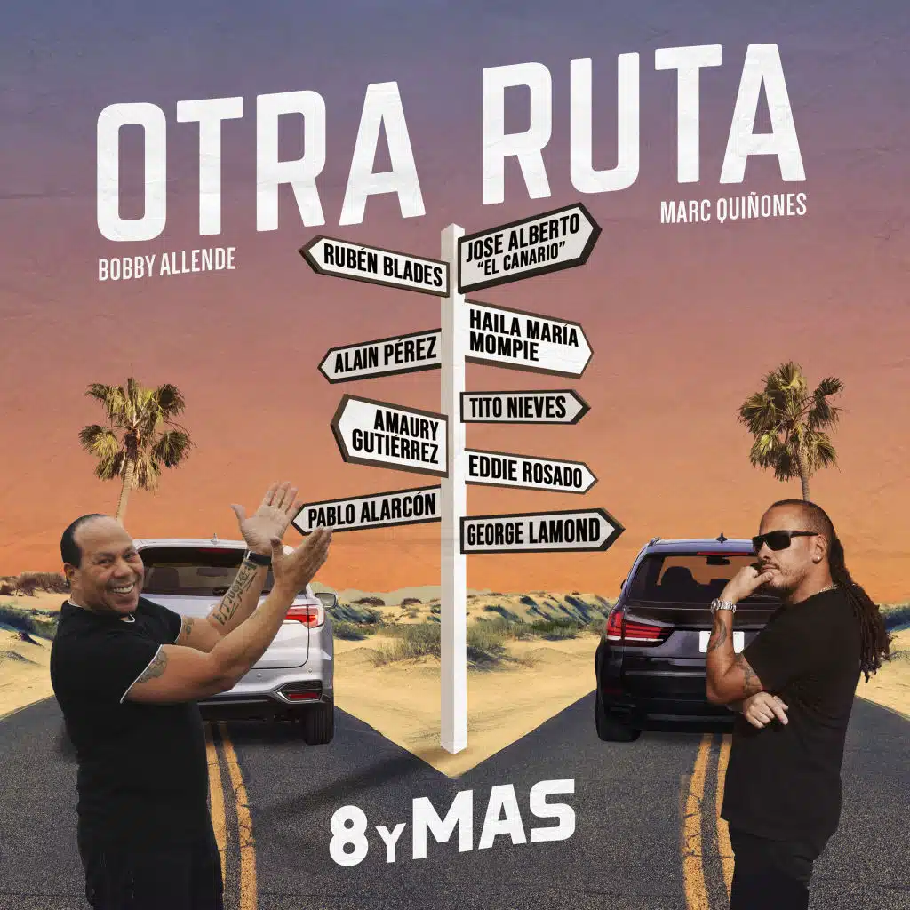 Otra Ruta (feat. Eddie Rosado, Ruben Bládes, Jimmy Bosch, Haila María Mompie, Tito Nieves, Alain Perez, Amaury Gutierrez, Pablo Alarcón, Jose Alberto -" EL CANARIO" & George Lamond)