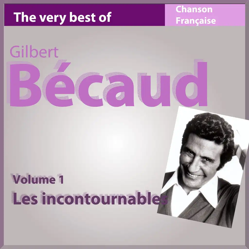 The Very Best of Gilbert Bécaud 59 chansons - Les incontournables de la chanson française