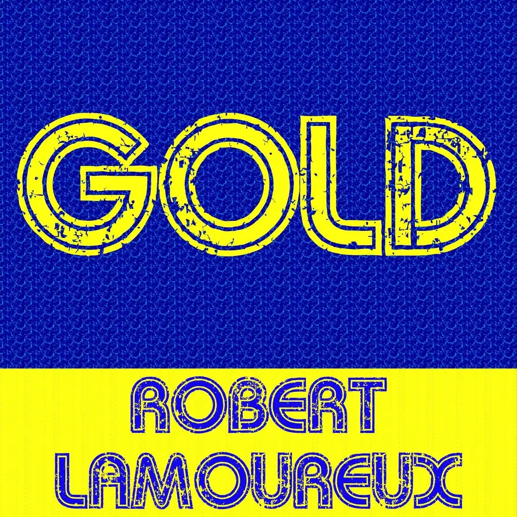 Gold: Robert Lamoureux