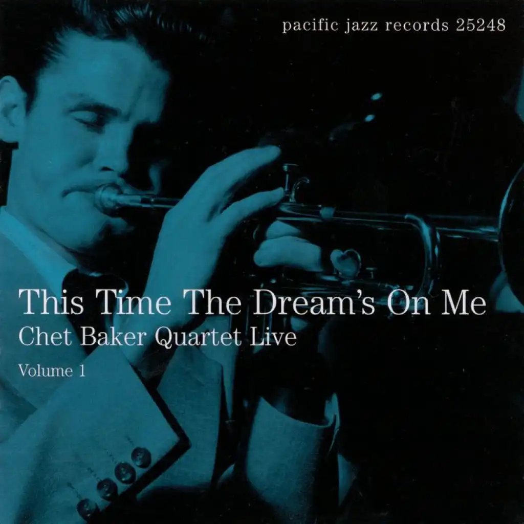 This Time The Dream's On Me: Chet Baker Quartet Live (Vol. 1)