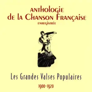 Anthologie de la chanson française - valses populaires (1900-1920)