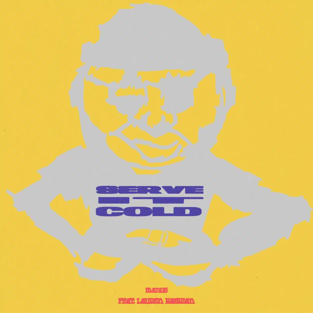 Serve It Cold (feat. Lauren Hashian)