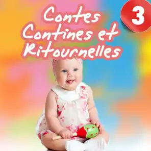 Contes, contines et ritournelles, Vol. 3 - Chants et histoires pour enfants
