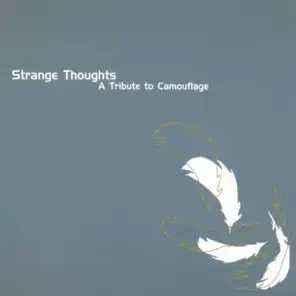 Strange Thoughts - A Tribute to Camouflage