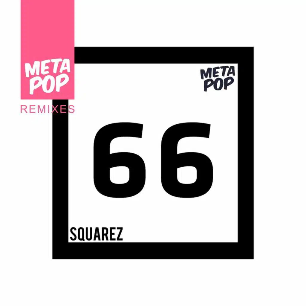 Squarez: MetaPop Remixes