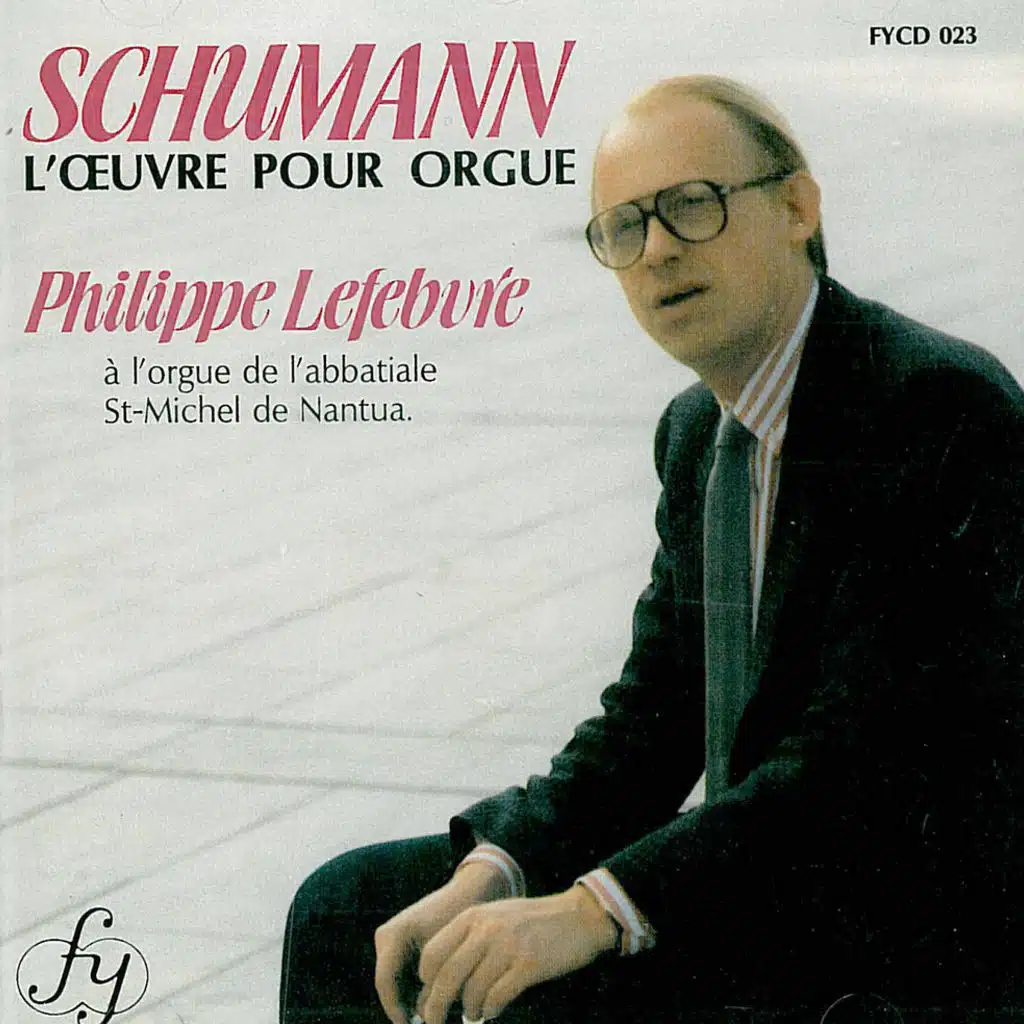 Schumann : L'Œuvre pour orgue