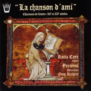 La chanson d'ami : Chansons de femme, XII ème et XIII ème siècles