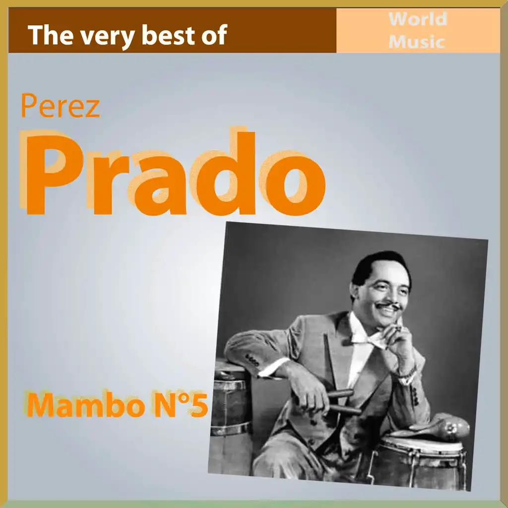Mambo No. 5 - The Very Best of Perez Prado