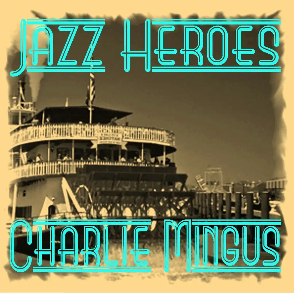 Jazz Heroes - Charlie Mingus