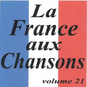 La France aux chansons volume 21