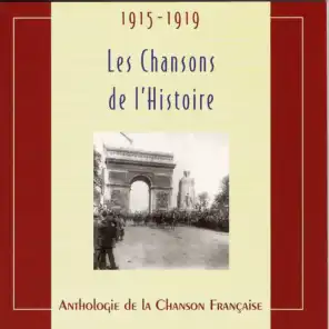 Les chansons de l'Histoire 1915 - 1919