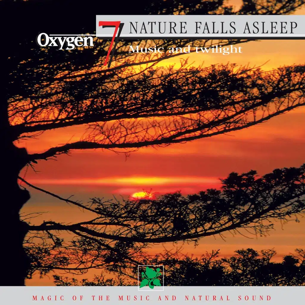 Oxygen 7: Nature Falls Asleep - Music And Twilight