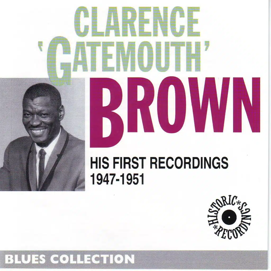 Clarence 'Gatemouth' Brown's First Recordings 1947-1951
