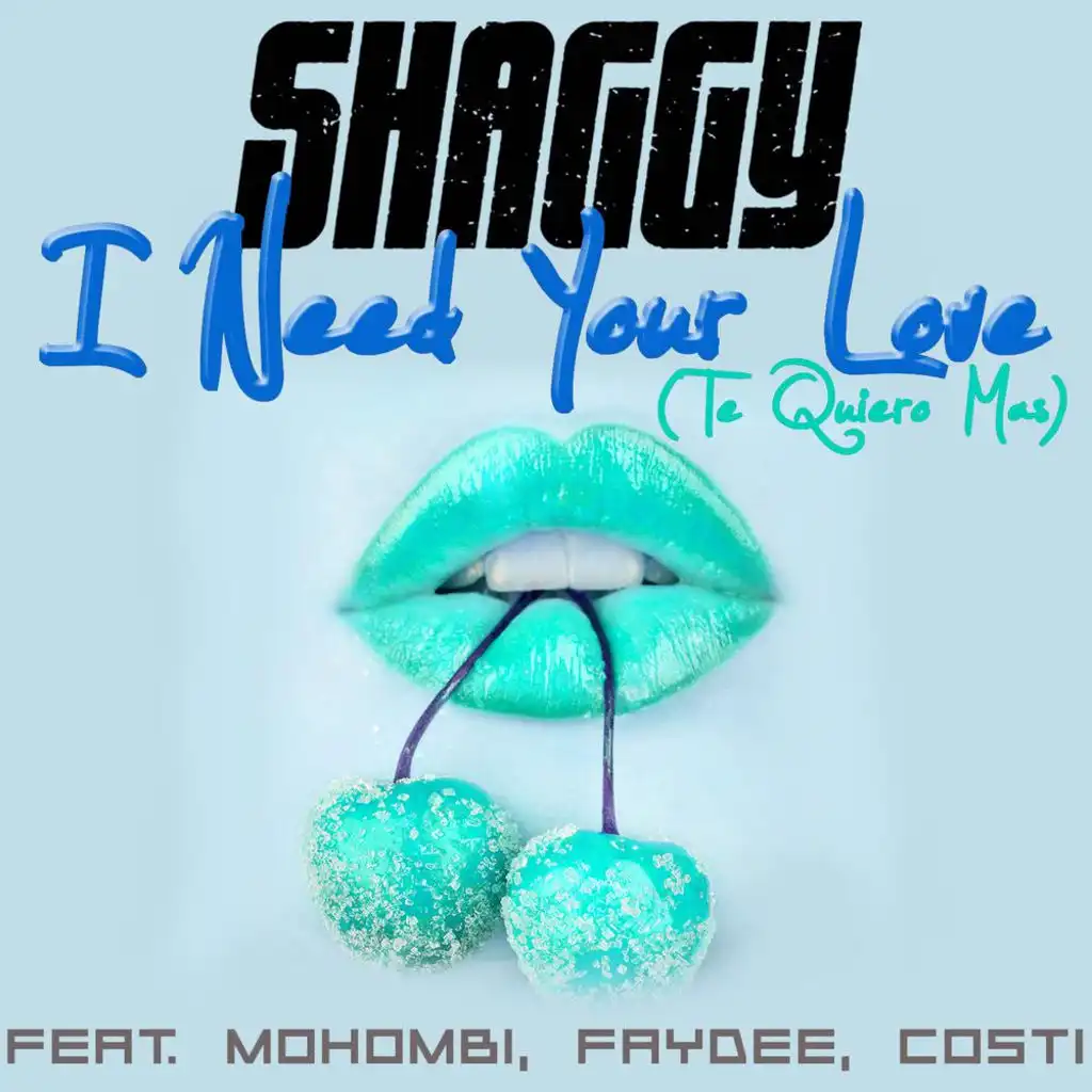I Need Your Love (Te Quiero Mas) [feat. Mohombi, Faydee & Costi]