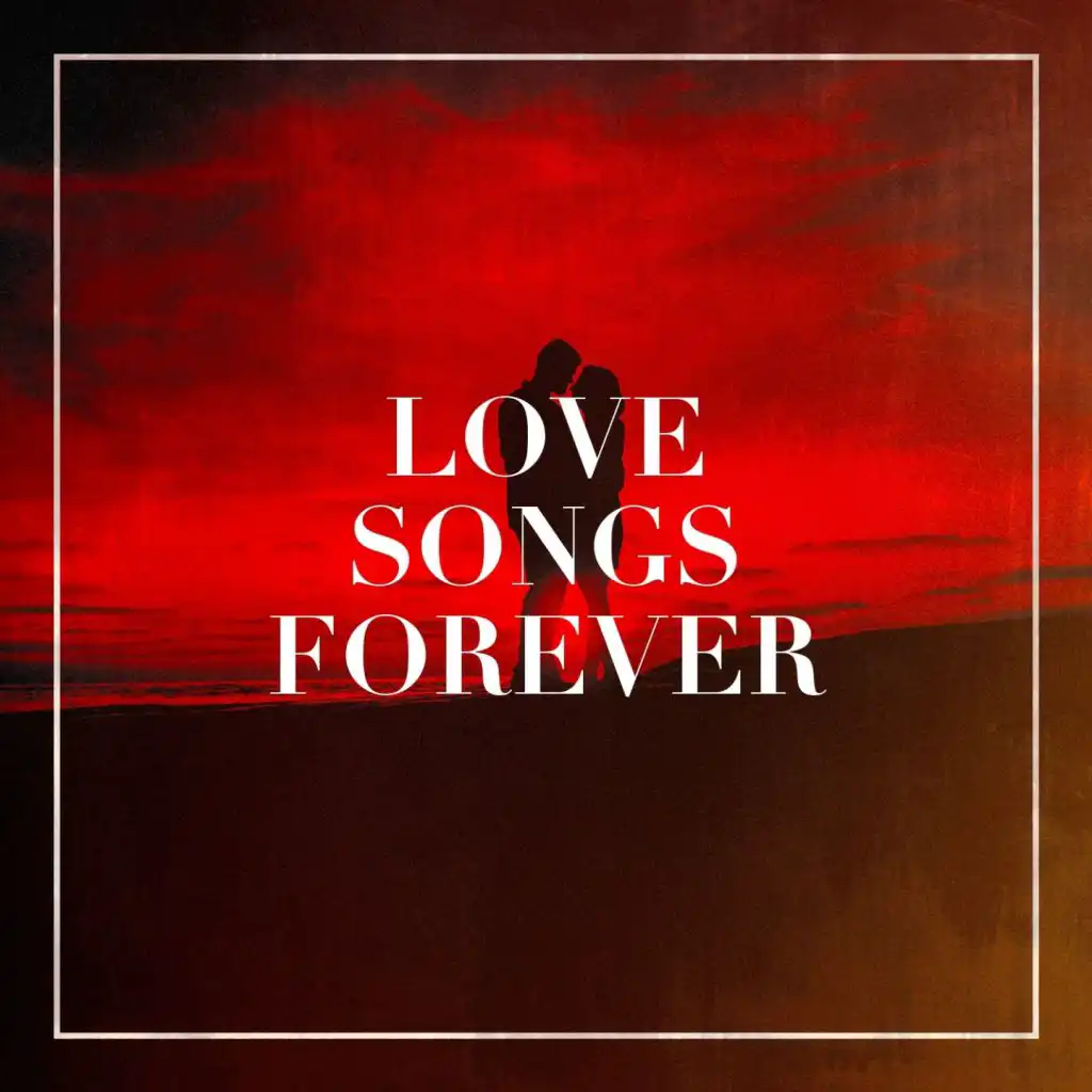 Love Songs Forever