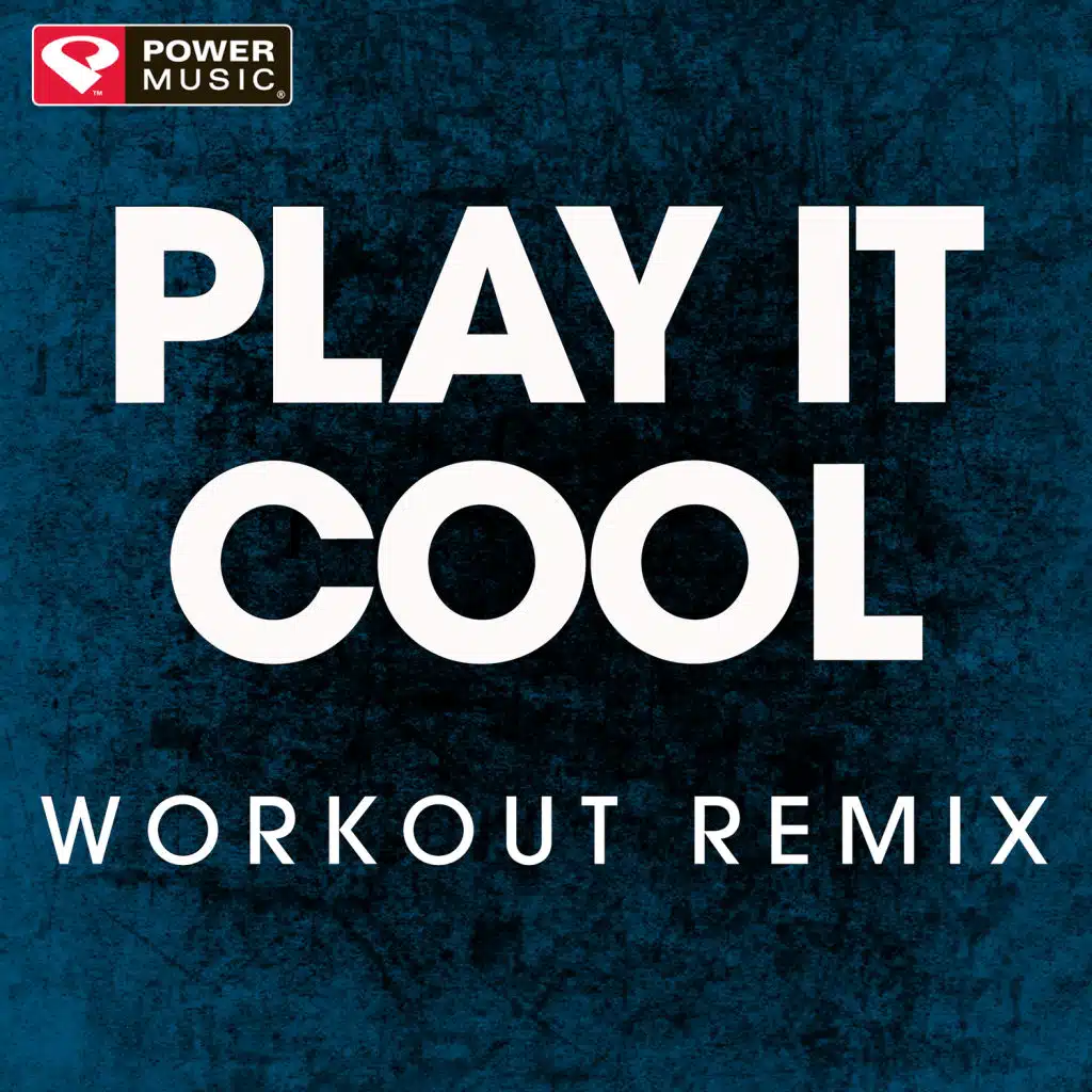 Play It Cool (Extended Workout Remix)