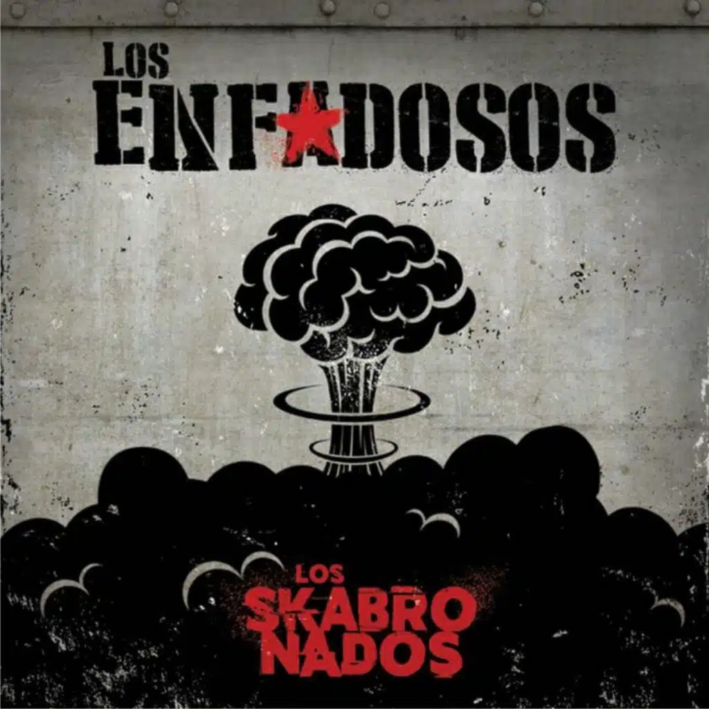 Los Enfadosos Presenta: Los Skabronados