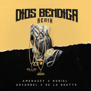 Dios Bendiga (Remix) [feat. De La Ghetto & Noriel]