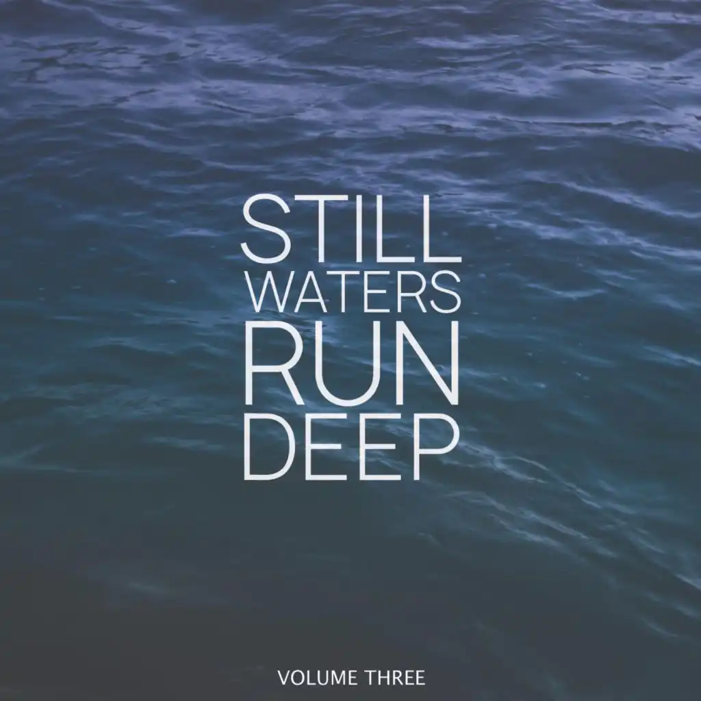 Still Waters Run Deep, Vol. 3