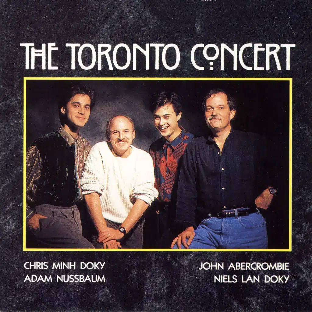 The Toronto Concert (feat. Chris Minh Doky, John Abercrombie & Adam Nussbaum)