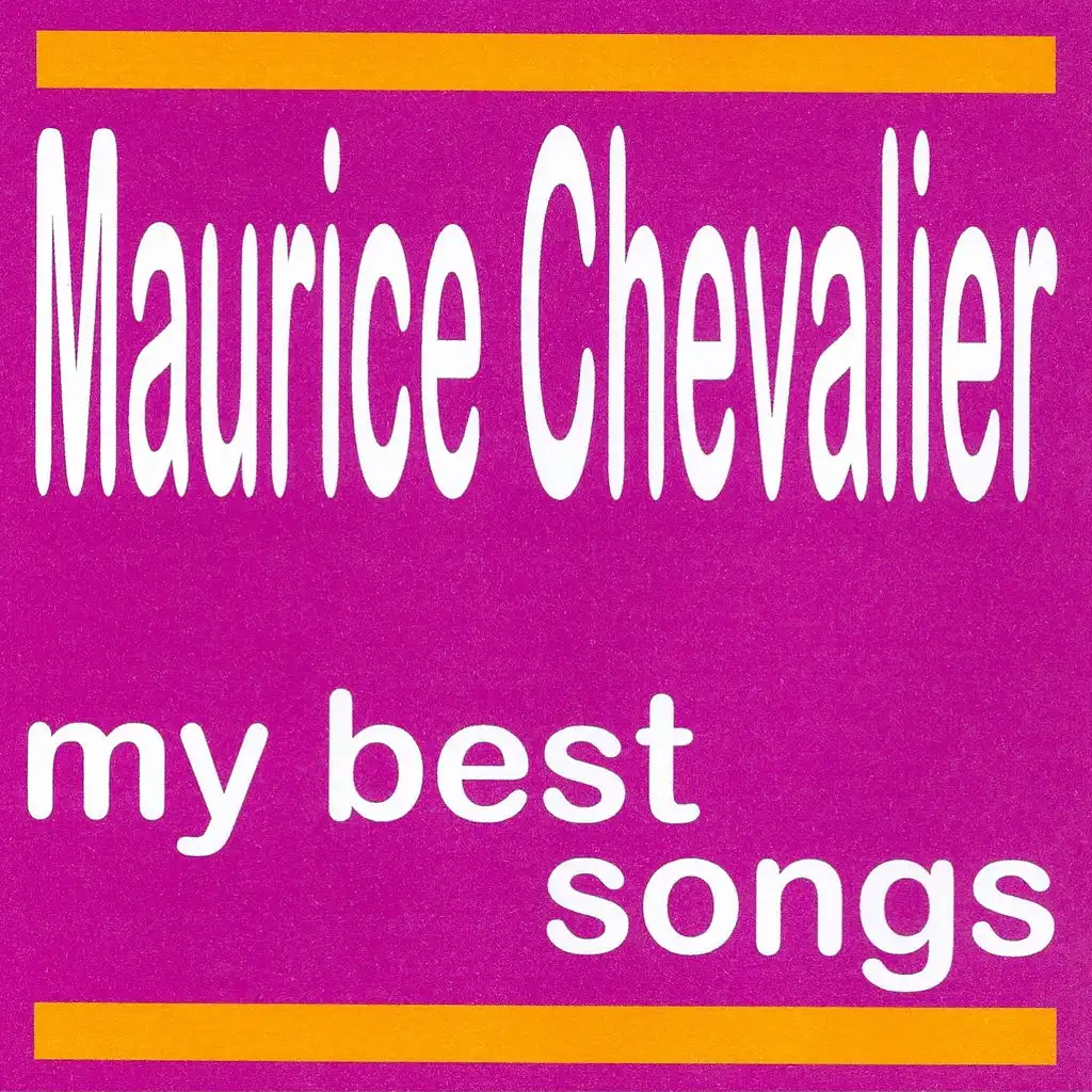 My best songs - Maurice Chevalier