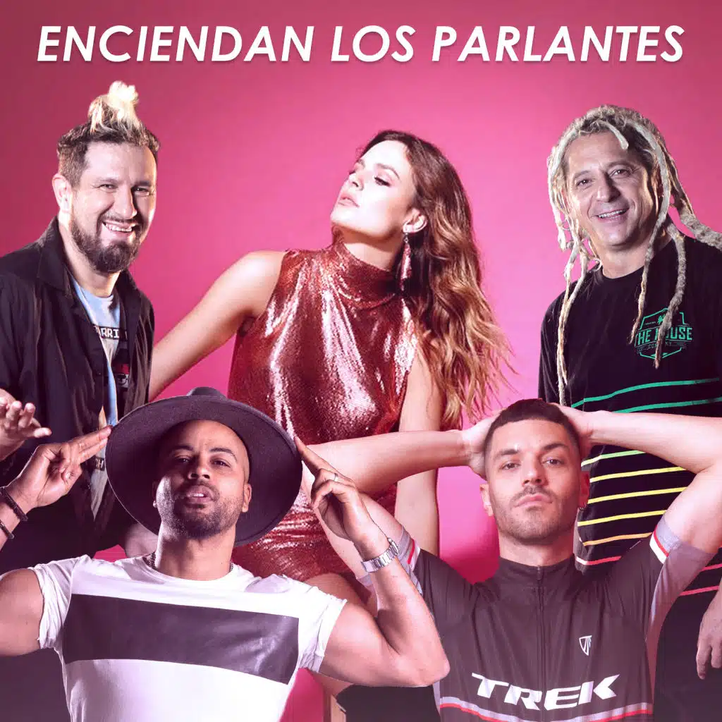 Enciendan los Parlantes (feat. Juan Ingaramo, Amilcar Nadal, Cucho Parisi & Frances DJ)