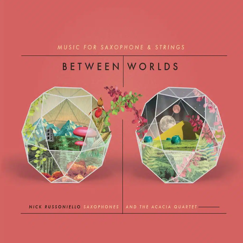 Between Worlds: Music for Saxophone and Strings