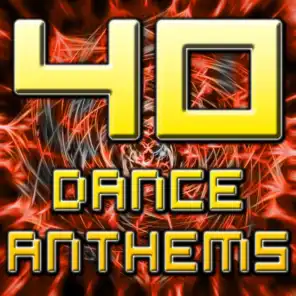 40 Dance Anthems (The Best of Top 40 Dance, Club, House, Electro, Techno & Trance Tunes)