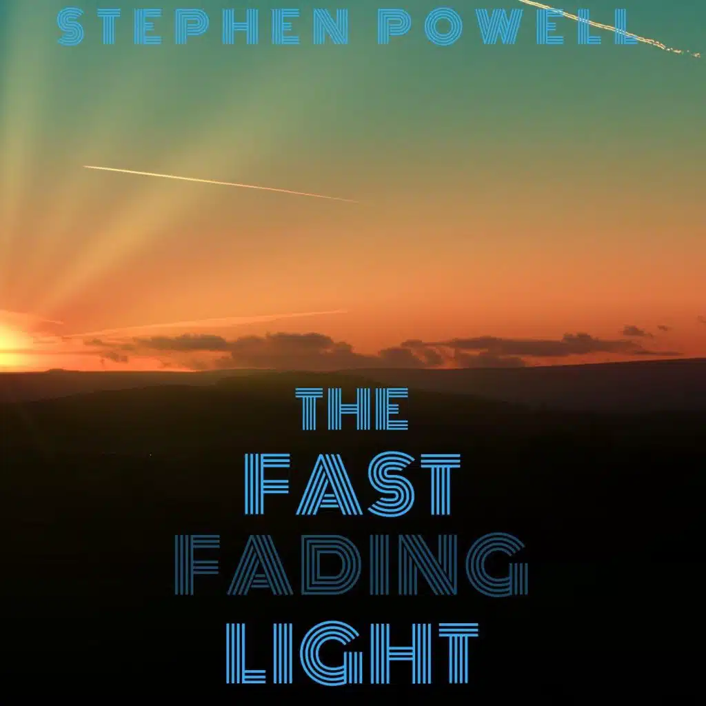 The Fast Fading Light